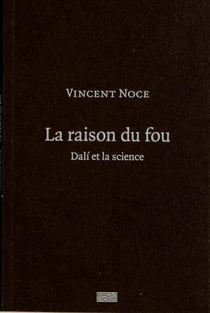 La raison du fou