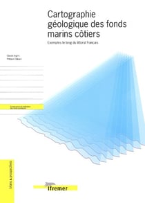 Cartographie geologique des fonds marins cotiers - exemples le long du littoral francais