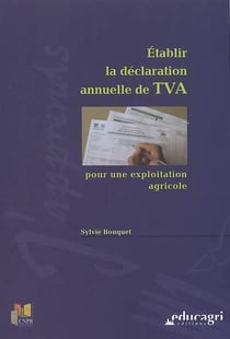Établir la déclaration annuelle de tva - pour une exploitation agricole