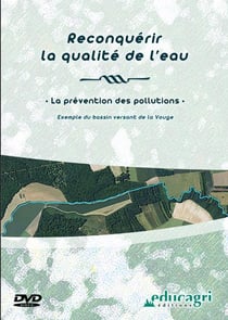 Reconquérir la qualité de l'eau - la prévention des pollutions - exemple du bassin versant de la vouge