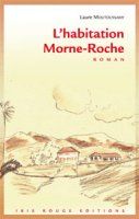 L'habitation Morne-roche