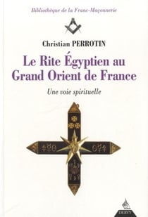 Le rite égyptien au Grand Orient de France - une voie spirituelle