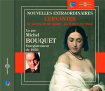 Nouvelles extraordinaires - Cervantès-Le licencié de verre - La force du sang