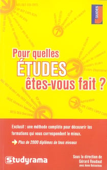 Pour quelles études êtes-vous fait ?