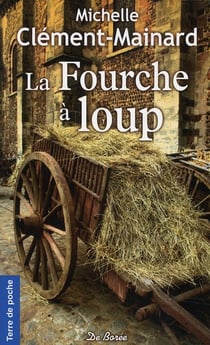 Fourche a loup (la)