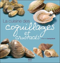 La cuisine des coquillages et crustacés