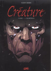 Créature t.1 - chimères