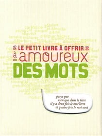 Le petit livre à offrir à un amoureux des mots
