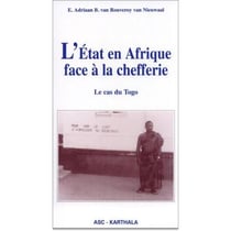 L'Etat en Afrique face à la chefferie - le cas du Togo