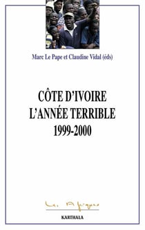Côte d'ivoire - l'annee terrible - 1999-2000