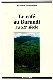 Café au Burundi au XXe siècle (Le)