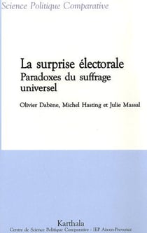 Surprise électorale. Paradoxes du suffrage universel (La)