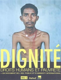 Dignité - droits humains et pauvreté - un document de l'Oeil Public et d'Amnesty International