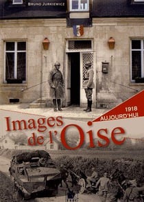 Images de l'Oise - 1918 à aujourd'hui