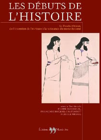 Les débuts de l'histoire - le proche-orient, de l'invention de l'écriture à la naissance du monothéisme