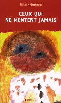 Ceux qui ne mentent jamais