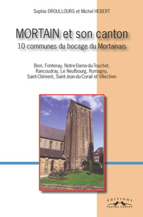 Mortin et son canton - 10 communes du bocage du Mortainais