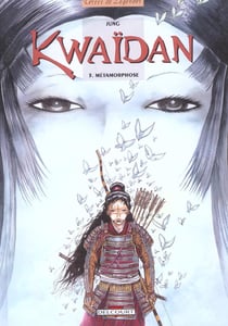 Kwaïdan Tome 3 - métamorphose