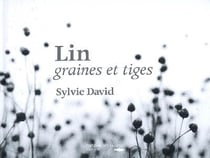 Lin - graines et tiges