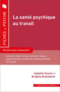 La sante psychique au travail - 10 fiches pour comprendre