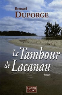 Tambour de lacanau (le)