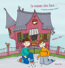 La maison d'en face - les aventures de Léopold et Célestin