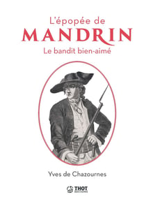 L'épopée de Mandrin, le bandit bien-aimé