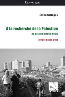 À la recherche de la Palestine - au-dela du mirage d'Oslo