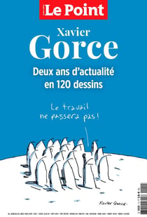 Le point dessin de presse Hors-Série n.1 : Xavier Gorce : deux ans d'actualité en 120 dessins