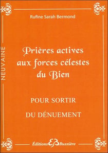Prières actives aux forces célestes du bien pour sortir du dénuement