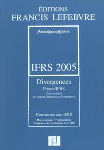Ifrs 2005 - divergences france-ifrs tous secteurs dont banques et assurances