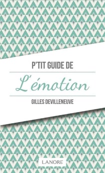 P'tit guide de l'émotion