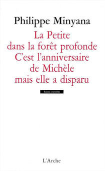 La Petite dans la forêt profonde / C'est l'anniversaire de Michèle mais elle a disparu