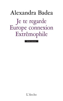 Je te regarde - Europe connexion - extrêmophile