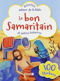 Le bon samaritain et autres histoires - activités autour de la Bible