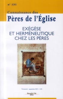 Connaissance des Pères de l'Eglise : exégèse et herméneutique bibliques