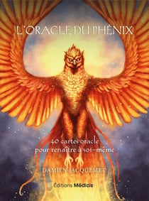 L'oracle du phenix : 40 cartes oracles pour renaitre à soi-même