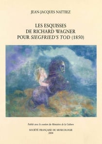 Les esquisses de richard wagner pour « siegfried's tod » (1850)