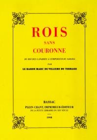 Rois sans couronne : Du roi des Canaries à l'empereur du Sahara