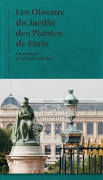 Les oiseaux du jardin des plantes de Paris - un exemple d'avifaune urbaine