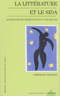 La littérature et le sida - archéologie des représentations d'une maladie