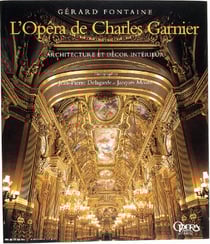 L'opera de charles garnier. architecture et decor interieur - relie