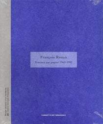 François rouan, travaux sur papier 1965-1992