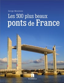 500 Plus Beaux Ponts De France (Les)