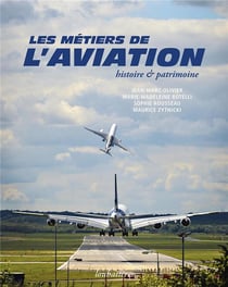 Les métiers de l'aviation - histoire et patrimoine