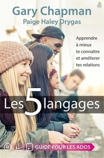 Les 5 langages - apprendre à mieux te connaître et améliorer tes relations