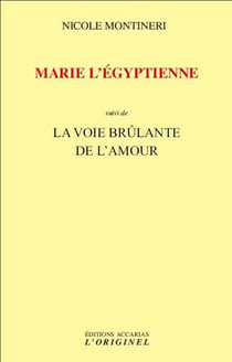Marie l'égyptienne - la voie brûlante de l'amour