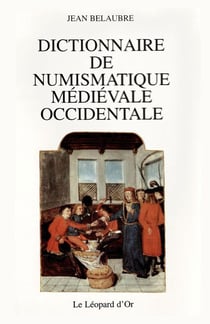 Dictionnaire de numismatique médiévale occidentale