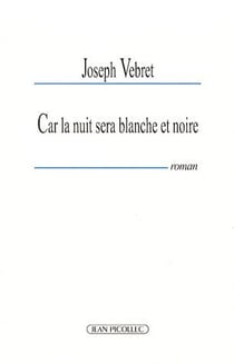 Car la nuit sera blanche et noire