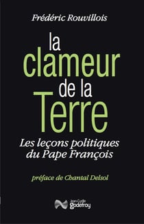 La clameur de la terre - les leçons politiques du Pape François